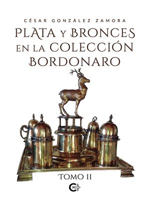 cover image of Plata y bronces en la colección Bordonaro. Tomo II